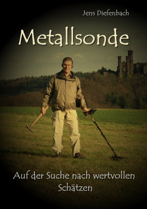 Buch: Metallsonde - Auf der Suche nach wertvollen Sch�tzen
